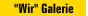 "Wir" Galerie